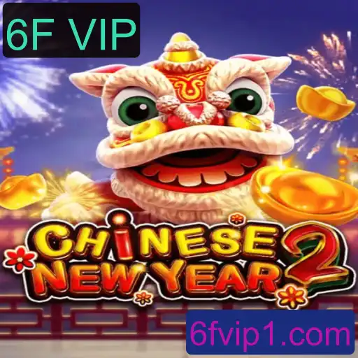 Descubra o Fascinante Jogo CHINESENEWYEAR2: Experimente o Modo 6F VIP