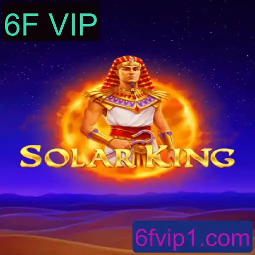 Explorando o Mundo de SolarKing: Guia Completo do Jogo e Regras do '6F VIP'